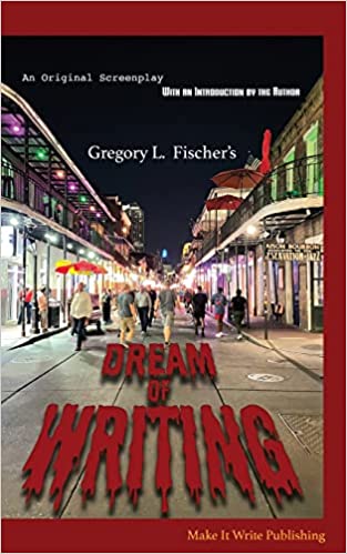 Dream of Writing: An Original Screenplay