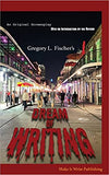 Dream of Writing: An Original Screenplay