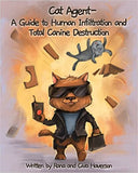 Cat Agent: A Guide to Human Infiltration and Total Canine Destruction