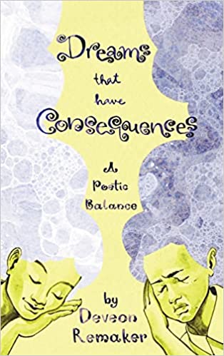 Dreams That Have Consequences: A Poetic Balance