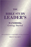The Bible Study Leader's Handbook: Getting Started
