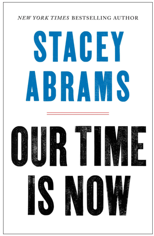 OUR TIME IS NOW: POWER, PURPOSE, AND THE FIGHT FOR A FAIR AMERICA (Released on June 8, 2021.)