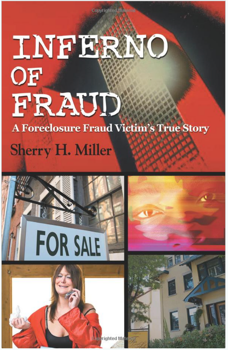 Inferno of Fraud: A Foreclosure Fraud Victim's True Story