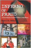 Inferno of Fraud: A Foreclosure Fraud Victim's True Story