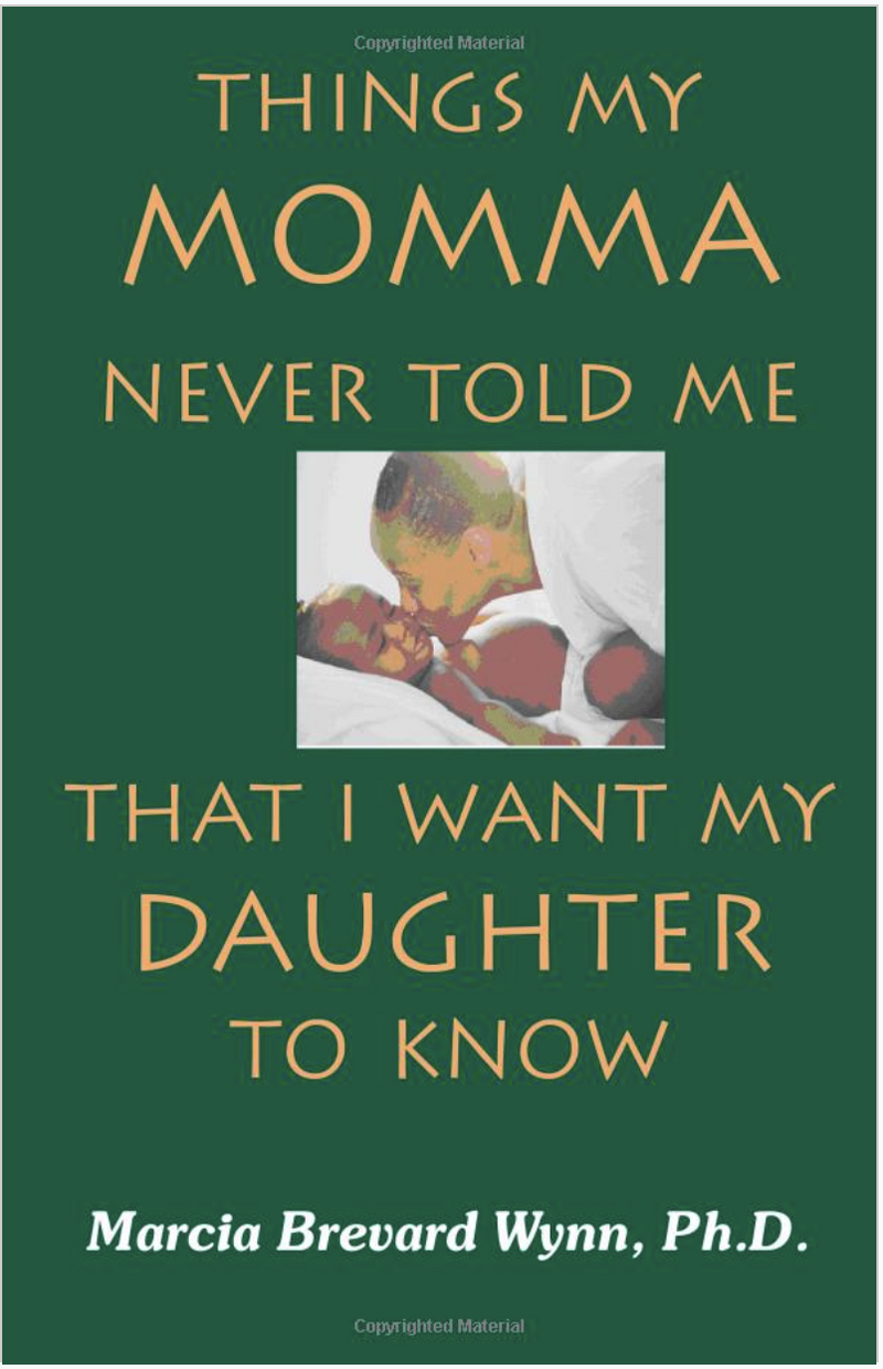 Things MY Momma Never Told Me That I Want My Daughter to Know
