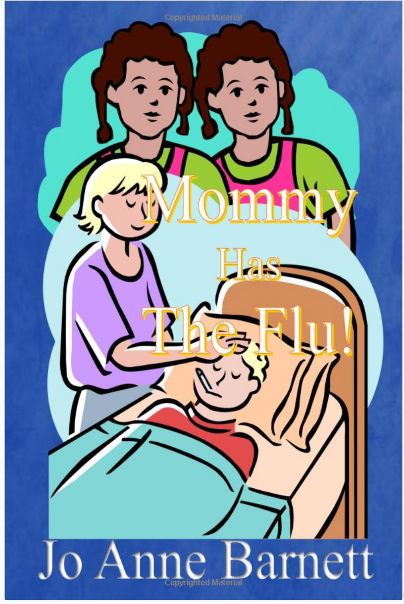 Mommy Has The Flu!