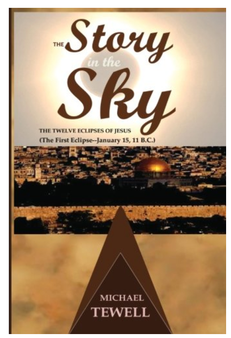 The Story in the Sky: The Twelve Eclipses of Jesus--The First Eclipse