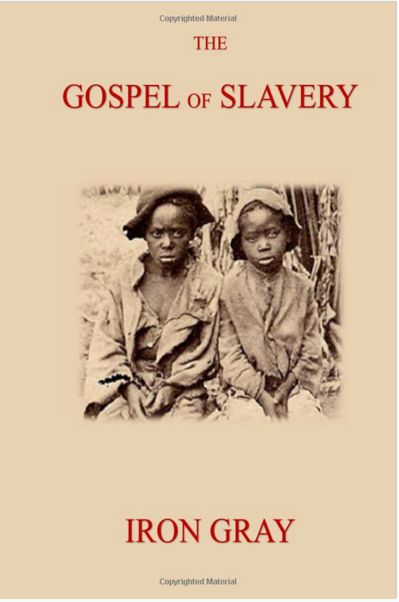 The Gospel of Slavery