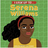 I LOOK UP TO... SERENA WILLIAMS