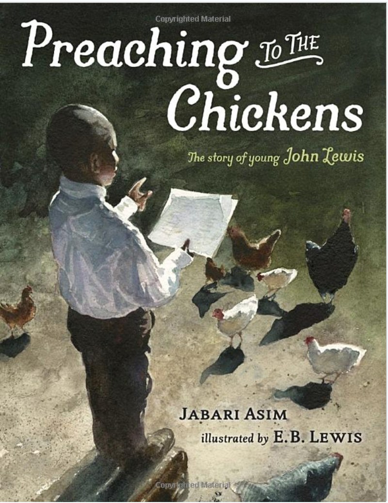 PREACHING TO THE CHICKENS: THE STORY OF YOUNG JOHN LEWIS