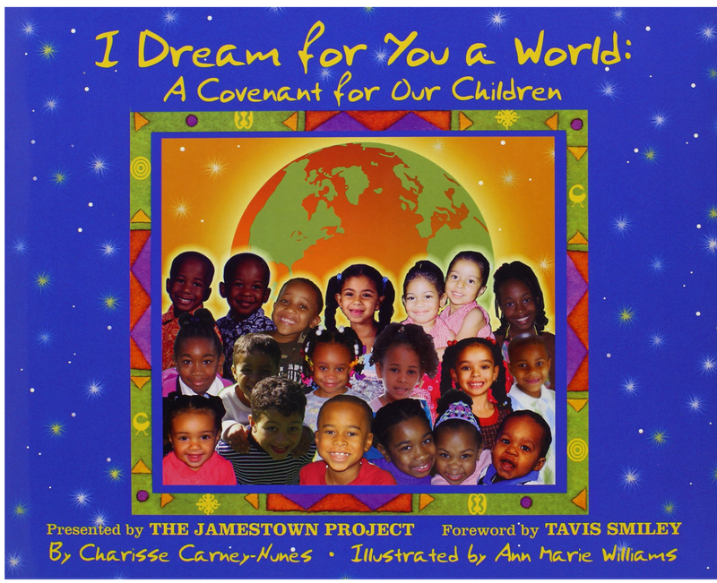 I DREAM FOR YOU A WORLD: A COVENANT FOR OUR CHILDREN