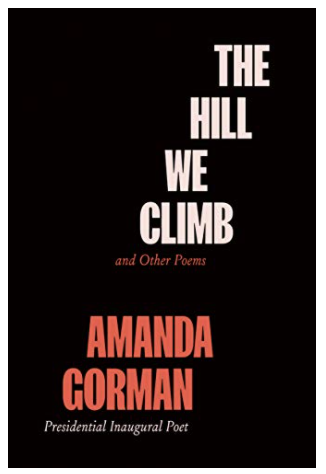 The Hill We Climb and Other Poems