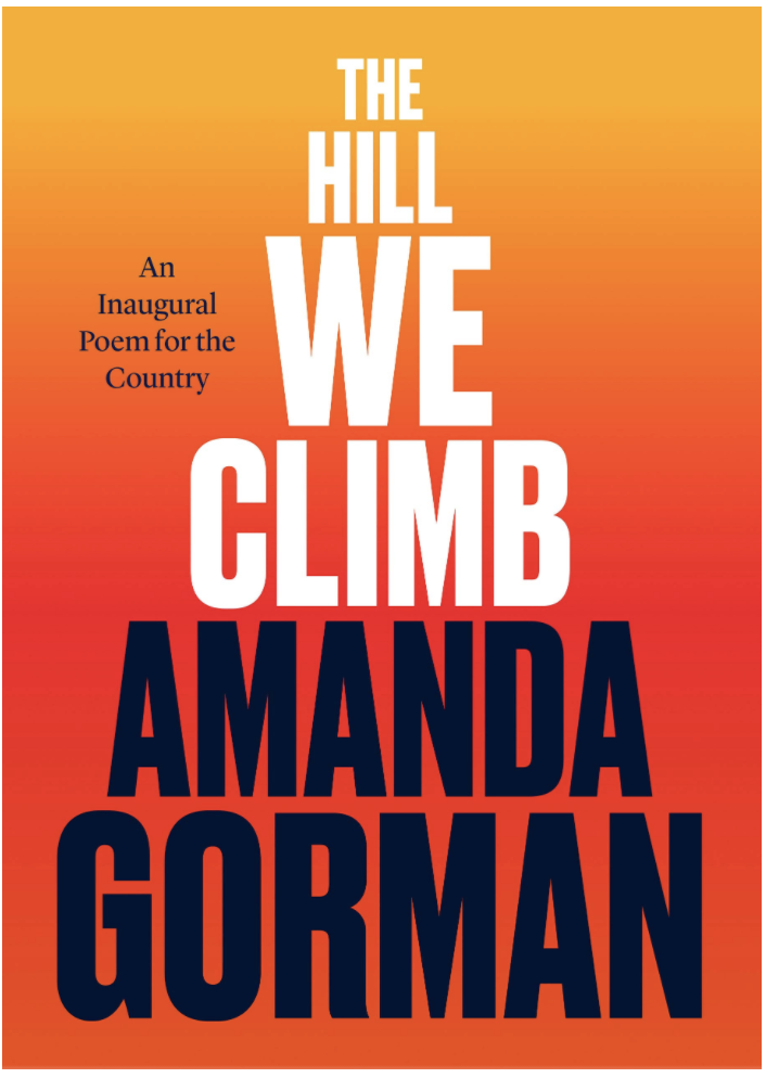 THE HILL WE CLIMB: AN INAUGURAL POEM FOR THE COUNTRY (SOLO POEM)