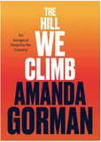 THE HILL WE CLIMB: AN INAUGURAL POEM FOR THE COUNTRY (SOLO POEM)