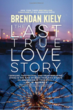 THE LAST TRUE LOVE STORY