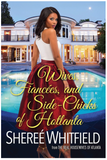 WIVES, FIANCEES, AND SIDE-CHICKS OF HOTLANTA (PEACH PRINT #1) COMING SOON