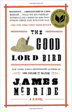 THE GOOD LORD BIRD (PB)