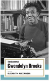 THE ESSENTIAL GWENDOLYN BROOKS