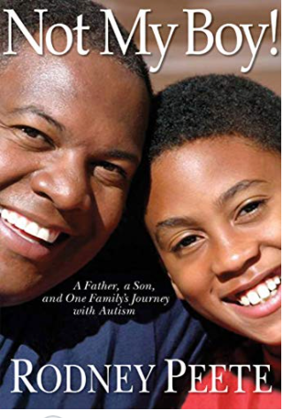 NOT MY BOY!: A FATHER, A SON, AND ONE FAMILY'S JOURNEY WITH AUTISM