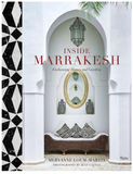 INSIDE MARRAKESH: ENCHANTING HOMES AND GARDENS