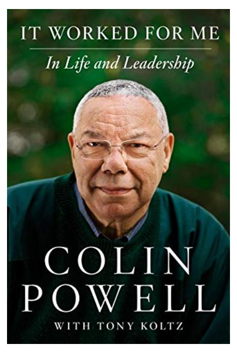 IT WORKED FOR ME: IN LIFE AND LEADERSHIP