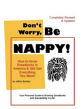 DON'T WORRY, BE NAPPY!: HOW TO GROW DREADLOCKS IN AMERICA AND STILL GET EVERYTHING YOU WANT (COMING SOON)