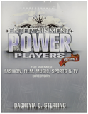 ENTERTAINMENT POWER PLAYERS: EDITION 4THE PREMIER FASHION, FILM, MUSIC, SPORTS & TV DIRECTORY