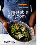 VEGETABLE KINGDOM: THE ABUNDANT WORLD OF VEGAN RECIPES