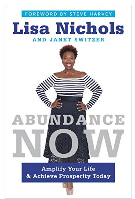 ABUNDANCE NOW: AMPLIFY YOUR LIFE & ACHIEVE PROSPERITY TODAY