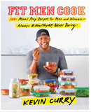 FIT MEN COOK: 100+ MEAL PREP RECIPES FOR MEN AND WOMEN--ALWAYS #HEALTHYAF, NEVER BORING