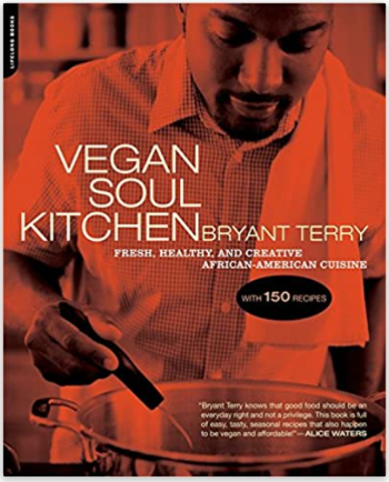 Vegan Soul Kitchen: Fresh, Healthy, and Creative African-American Cuisine