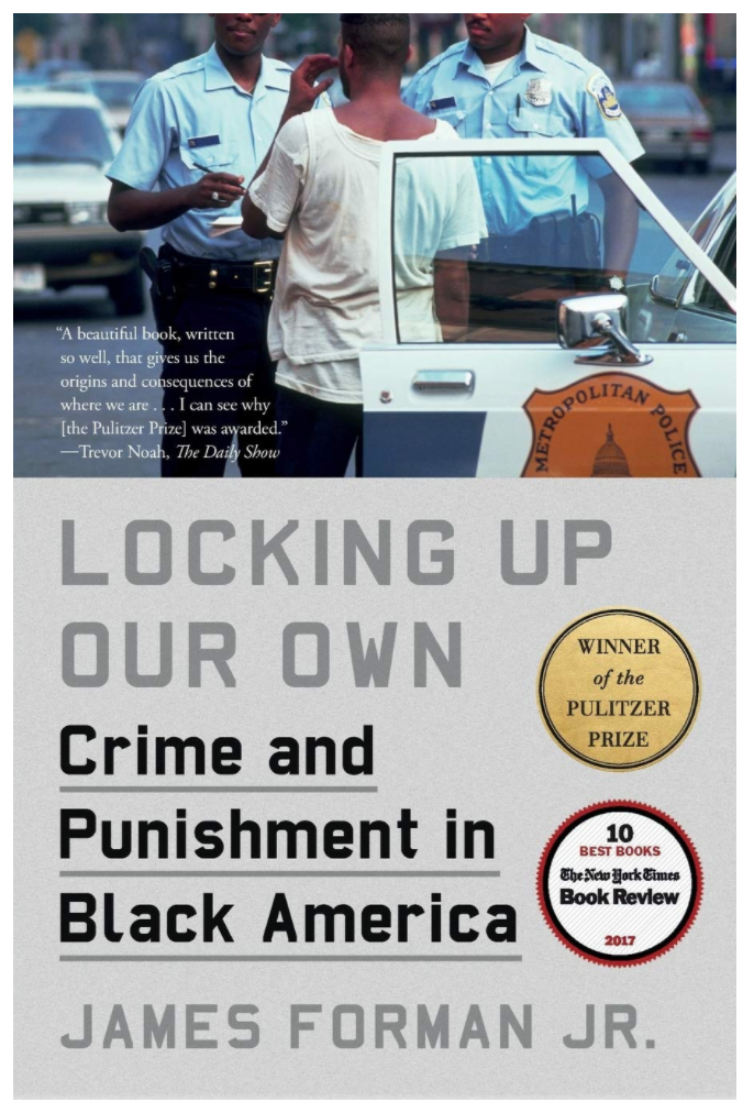 LOCKING UP OUR OWN: CRIME AND PUNISHMENT IN BLACK AMERICA (PB)