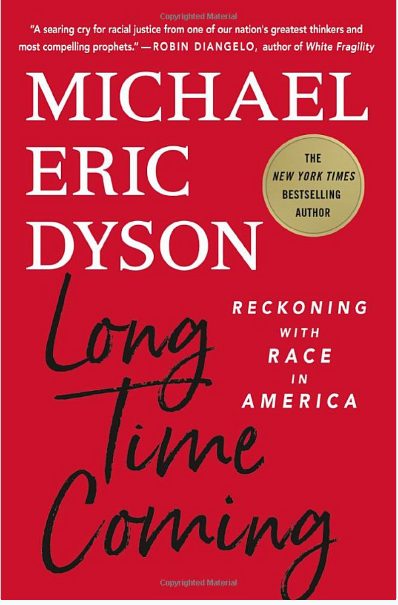LONG TIME COMING: RECKONING WITH RACE IN AMERICA