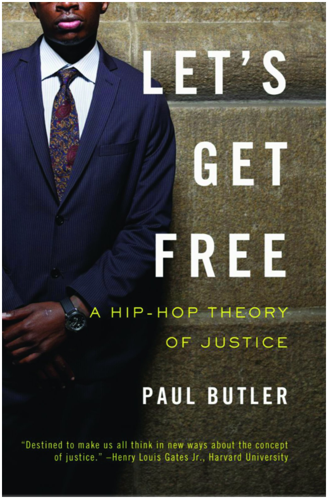 LET'S GET FREE: A HIP-HOP THEORY OF JUSTICE (PB)