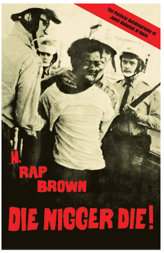 DIE NIGGER DIE!: A POLITICAL AUTOBIOGRAPHY OF JAMIL ABDULLAH AL-AMIN