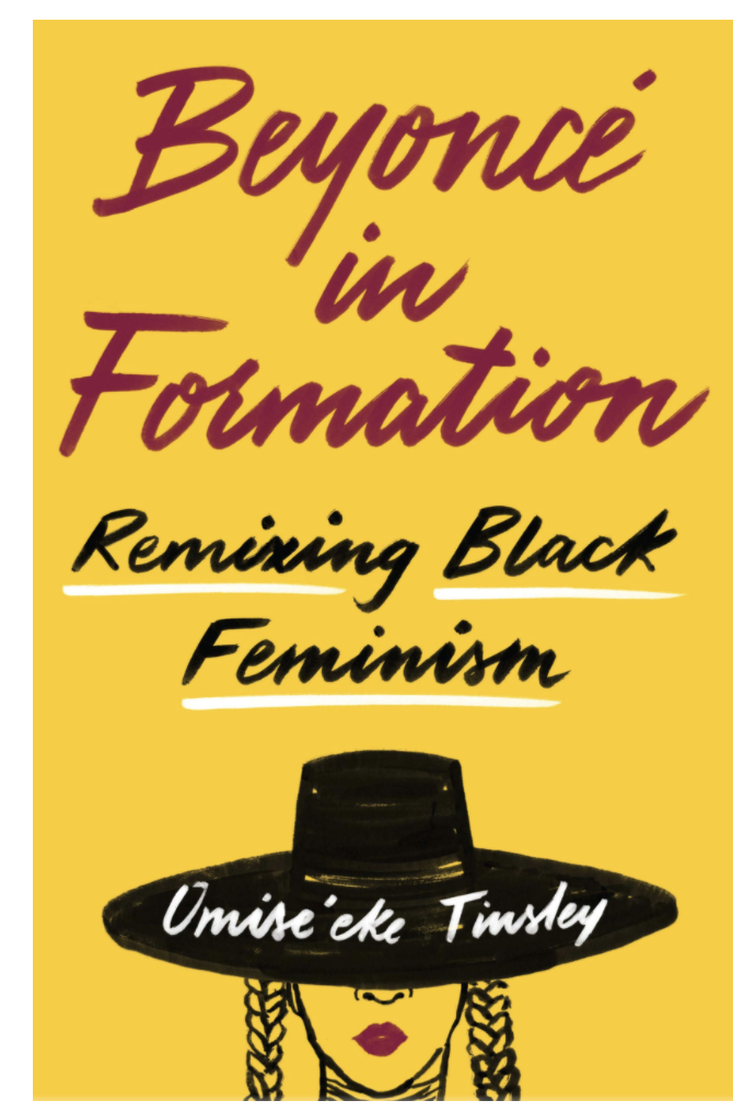 BEYONCÉ IN FORMATION: REMIXING BLACK FEMINISM