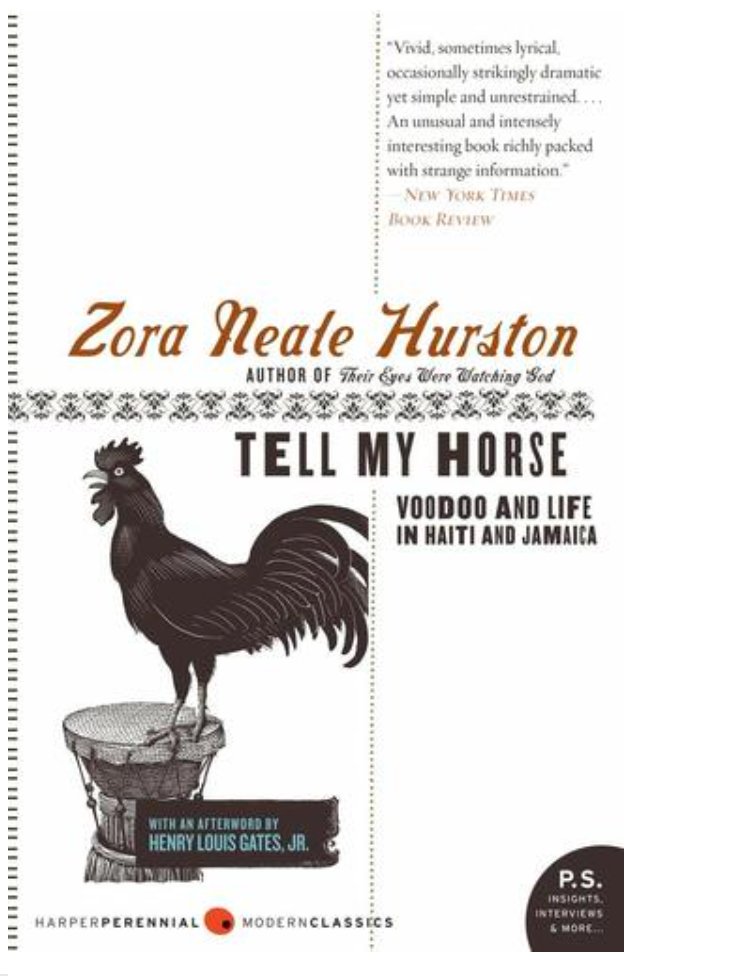 TELL MY HORSE: VOODOO AND LIFE IN HAITI AND JAMAICA (P.S.)