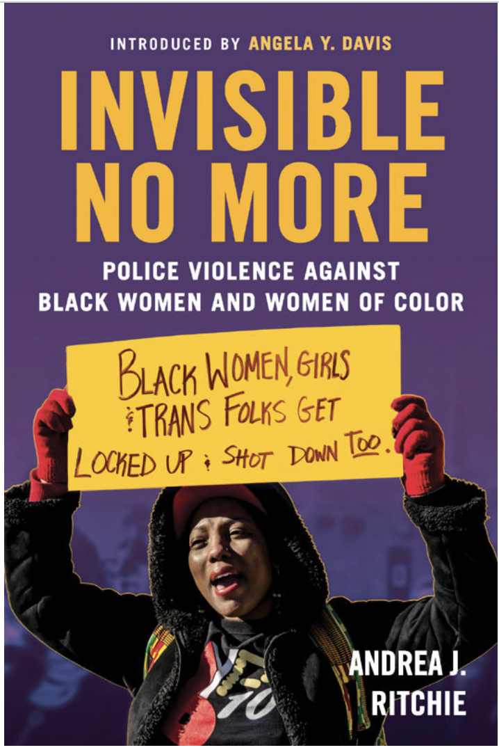 INVISIBLE NO MORE: POLICE VIOLENCE AGAINST BLACK WOMEN AND WOMEN OF COLOR