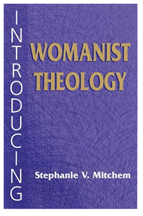 INTRODUCING WOMANIST THEOLOGY