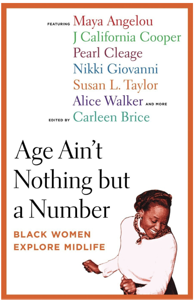 AGE AIN'T NOTHING BUT A NUMBER: BLACK WOMEN EXPLORE MIDLIFE