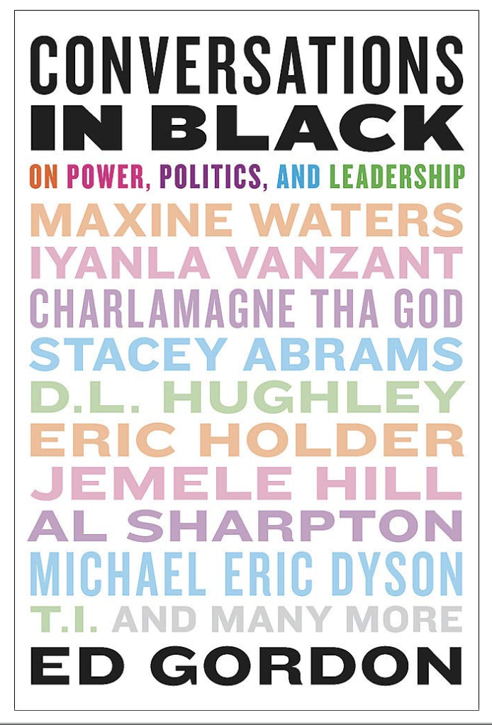 CONVERSATIONS IN BLACK: ON POWER, POLITICS, AND LEADERSHIP