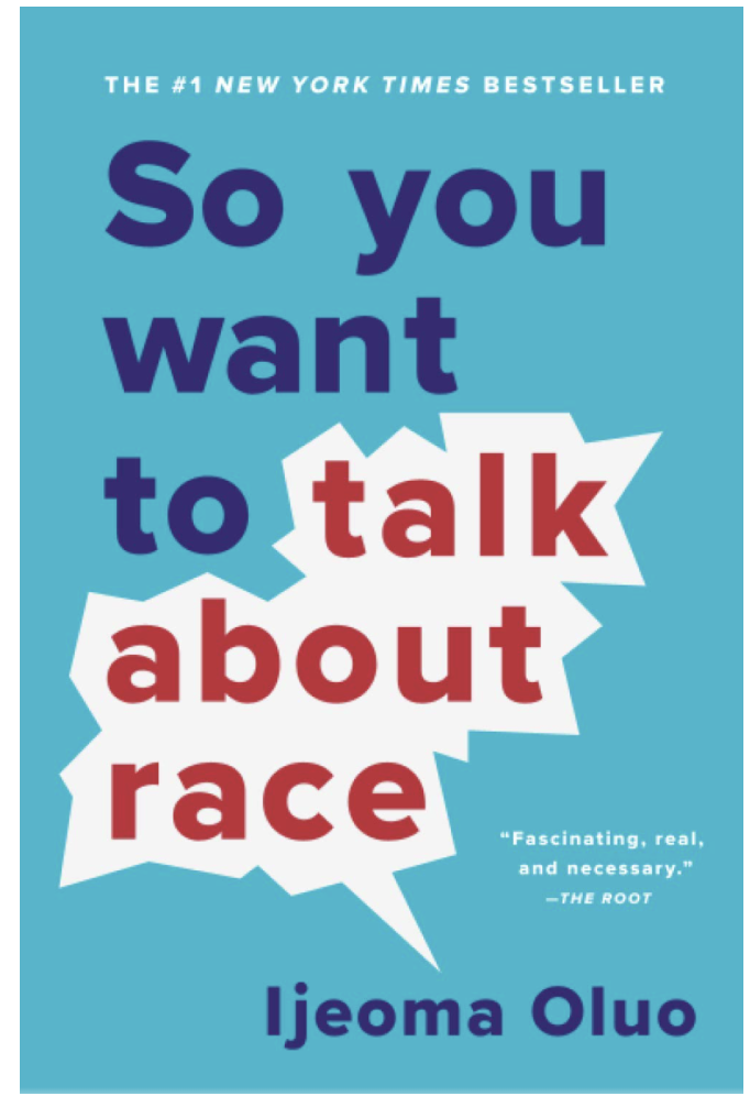 SO YOU WANT TO TALK ABOUT RACE