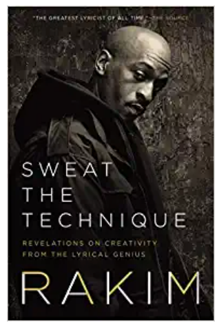 SWEAT THE TECHNIQUE: REVELATIONS ON CREATIVITY FROM THE LYRICAL GENIUS (PB)