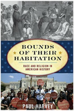 BOUNDS OF THEIR HABITATION: RACE AND RELIGION IN AMERICAN HISTORY (AMERICAN WAYS)