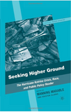 SEEKING HIGHER GROUND: THE HURRICANE KATRINA CRISIS, RACE, AND PUBLIC POLICY READER
