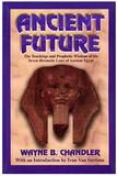 ANCIENT FUTURE: THE TEACHINGS AND PROPHETIC WISDOM OF THE SEVEN HERMETIC LAWS OF ANCIENT EGYPT