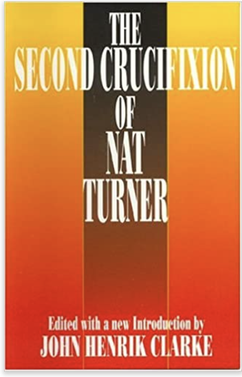 THE SECOND CRUCIFIXION OF NAT TURNER