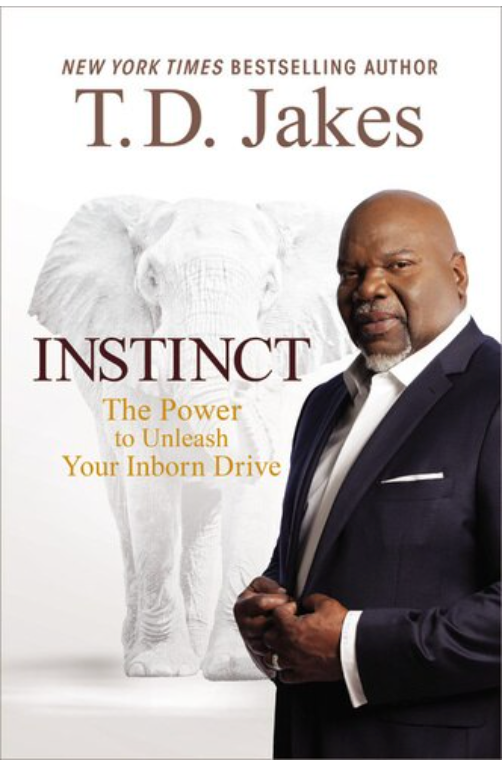 INSTINCT: THE POWER TO UNLEASH YOUR INBORN DRIVE
