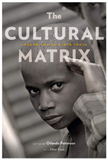 THE CULTURAL MATRIX: UNDERSTANDING BLACK YOUTH