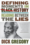 DEFINING MOMENTS IN BLACK HISTORY: READING BETWEEN THE LIES (HB)